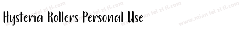 Hysteria Rollers Personal Use Sans字体转换
